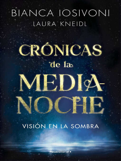 Title details for Visión en la sombra (Crónicas de la medianoche 1) by Bianca Iosivoni - Available